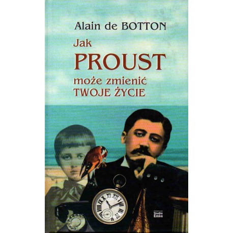 Jak Proust może zmienić Twoje Życie Alain de Botton