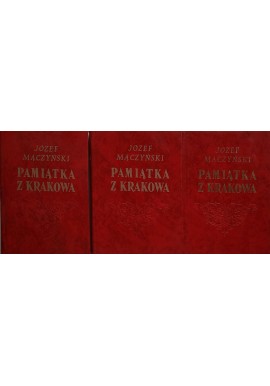 Pamiątka z Krakowa Józef Mączyński (kpl - 3 tomy) (reprint)