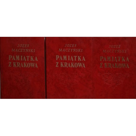 Pamiątka z Krakowa Józef Mączyński (kpl - 3 tomy) (reprint)
