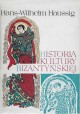 Historia kultury bizantyńskiej Hans-Wilhelm Haussig