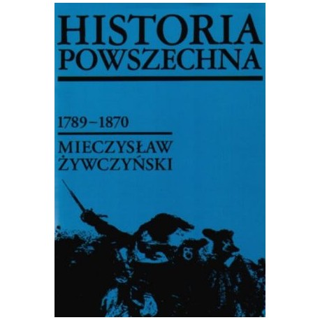 Historia Powszechna 1789-1870 Mieczysław Żywczyński