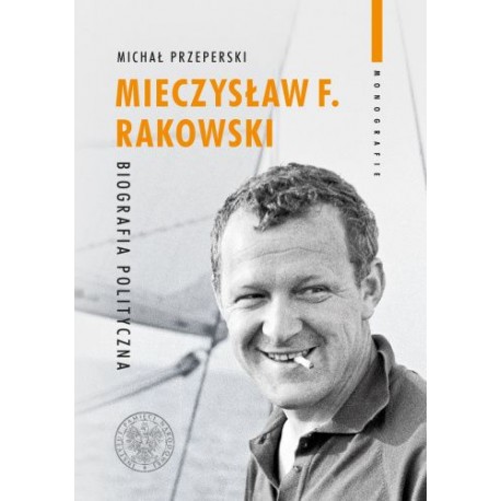 Mieczysław F. Rakowski Biografia polityczna Michał Przeperski