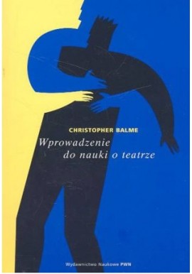 Wprowadzenie do nauki o teatrze Christopher Balme