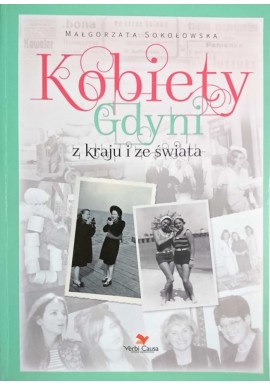 Kobiety Gdyni z kraju i ze świata Małgorzata Sokołowska