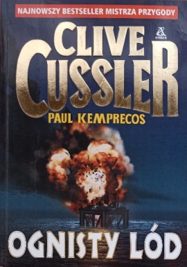 Ognisty lód Clive Cussler, Paul Kemprecos