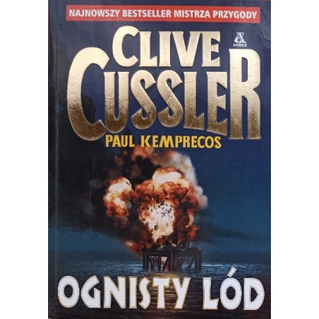 Ognisty lód Clive Cussler, Paul Kemprecos