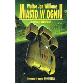 Miasto w ogniu Walter Jon Williams