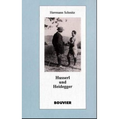 Husserl und Heidegger Hermann Schmitz