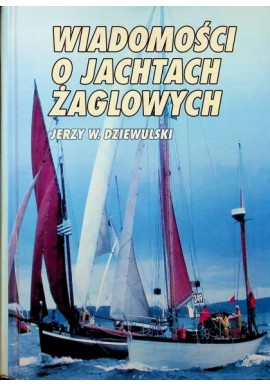 Wiadomości o jachtach żaglowych Jerzy W. Dziewulski