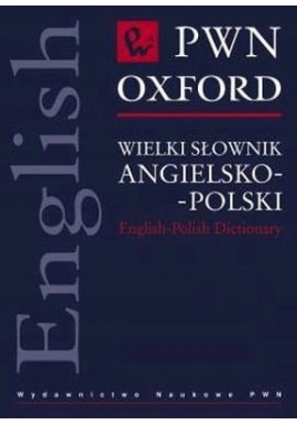 Wielki słownik angielsko-polski English-Polish Dictionary Praca zbiorowa
