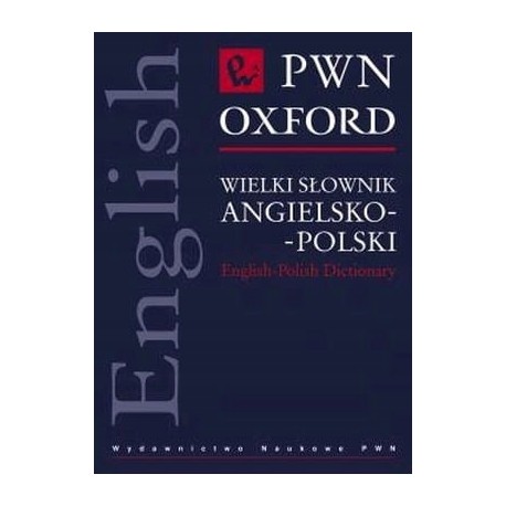 Wielki słownik angielsko-polski English-Polish Dictionary Praca zbiorowa