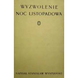 Wyzwolenie Noc Listopadowa Stanisław Wyspiański