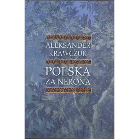 Polska za Nerona Aleksander Krawczuk