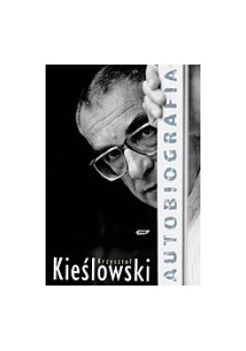 Autobiografia Krzysztof Kieślowski