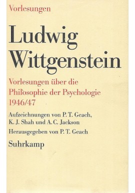 Vorlesungen über die Philosophie der Psychologie 1946/47 Ludwig Wittgenstein: