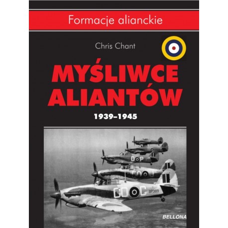 Myśliwce aliantów 1939-1945 Chris Chant