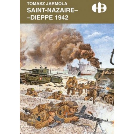 Saint-Nazaire-Dieppe 1942 Tomasz Jarmoła