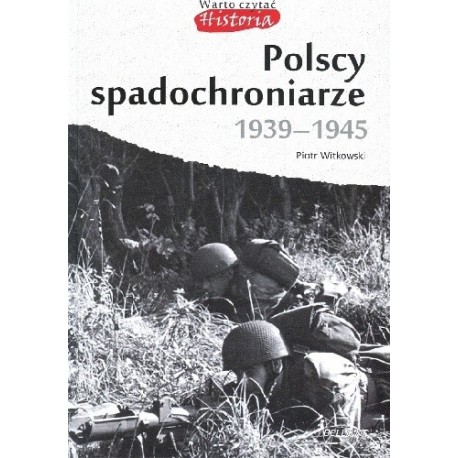Polscy spadochroniarze 1939-1945 Piotr Witkowski