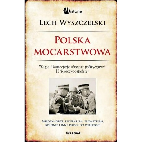 Polska mocarstwowa Lech Wyszczelski