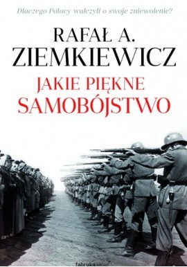 Jakie piękne samobójstwo Rafał A. Ziemkiewicz