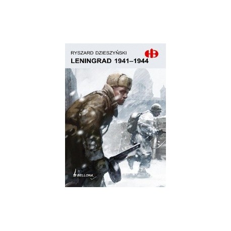Leningrad 1941-1944 Ryszard Dzieszyński Seria Historyczne Bitwy