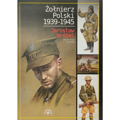 Żołnierz Polski 1939-1945 Jarosław Wróbel