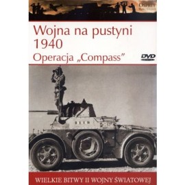 Wojna na pustyni 1940 Operacja "Compass" Seria Wielkie Bitwy II Wojny Światowej nr 5 Jon Latimer (brak DVD)