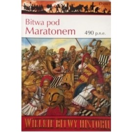 Bitwa pod Maratonem 490 p.n.e. Seria Wielkie Bitwy Historii nr 1 Nicholas Sekunda