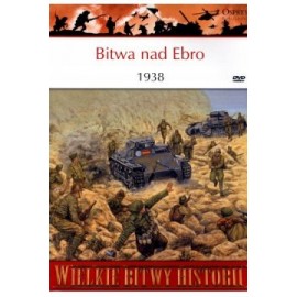 Bitwa nad Ebro 1938 Seria Wielkie Bitwy Historii nr 8 Chris Henry (brak DVD)