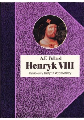 A.F. Pollard Henryk VIII BSL ŁADNY EGZ