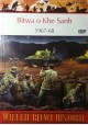 Bitwa o Khe Sanh 1967-68 Seria Wielkie Bitwy Historii nr 10 Gordon L. Rottman (brak DVD)