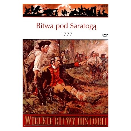 Bitwa pod Saratogą 1777 Seria Wielkie Bitwy Historii nr 21 Brendan Morrissey (brak DVD)