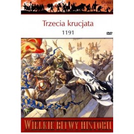 Trzecia krucjata 1191 Seria Wielkie Bitwy Historii nr 28 David Nicolle (brak DVD)