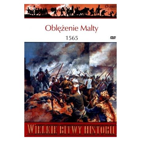 Oblężenie Malty 1565 Seria Wielkie Bitwy Historii nr 42 Tim Pickles (brak DVD)