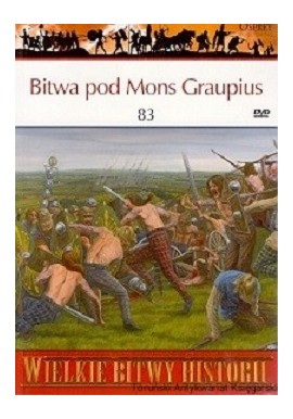 Bitwa pod Mons Graupius 83 Seria Wielkie Bitwy Historii nr 44 Duncan B. Campbell (brak DVD)