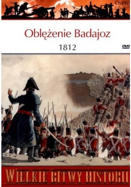 Oblężenie Badajoz 1812 Seria Wielkie Bitwy Historii nr 47 Ian Fletcher (brak DVD)