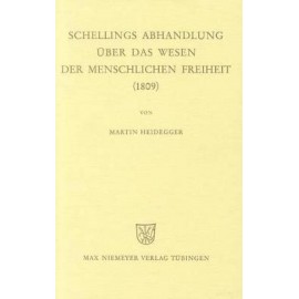 Schellings Abhandlung Uber das Wesen der menschlichen Freiheit (1809) Martin Heidegger