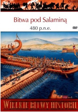 Bitwa pod Salaminą 480 p.n.e. Seria Wielkie Bitwy Historii nr 51 William Shepherd (brak DVD)