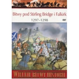 Bitwy pod Stirling Bridge i Falkirk 1297-1298 Seria Wielkie Bitwy Historii nr 60 Pete Armstrong (brak DVD)