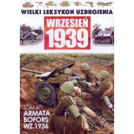 Wielki Leksykon Uzbrojenia Wrzesień 1939 Tom 4 Armata Bofors Wz.1936 Andrzej Kostankiewicz