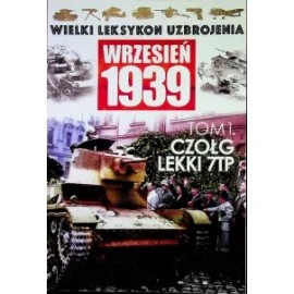 Wielki Leksykon Uzbrojenia Wrzesień 1939 Tom 1 Czołg lekki 7TP Paweł Rozdżestwieński