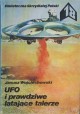 UFO i prawdziwe latające talerze Janusz Wojciechowski