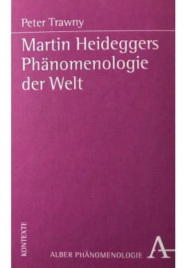 Martin Heideggers Phanomenologie der Welt Peter Trawny