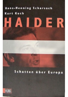 Haider Schatten uber Europa Hans Henning Scharsach, Kurt Kuch