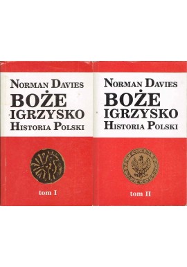 Boże igrzysko Historia Polski (kpl - 2 tomy) Norman Davies