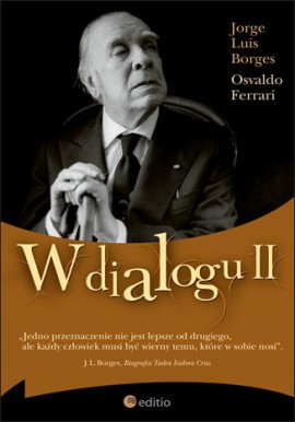 W dialogu II Jorge Luis Borges, Osvaldo Ferrari