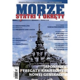 Magazyn Morze Statki i Okręty 3-4/2022