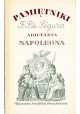 Pamiętniki F.P. de Segura Adiutanta Napoleona