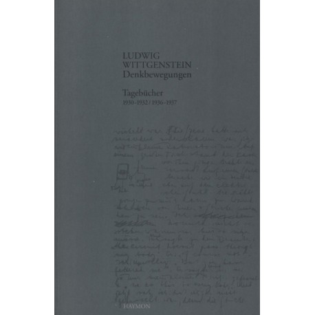 Denkbewegungen TagebUcher 1930-1932/1936-1937 Ludwig Wittgenstein