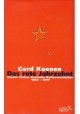 Das rote Jahrzehnt unsere kleine deutsche Kulturrevolution 1967-1977 Gerd Koenen